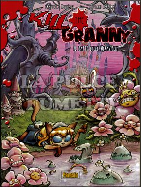 KILL THE GRANNY #     3: IL GATTO DELLE MERAVIGLIE